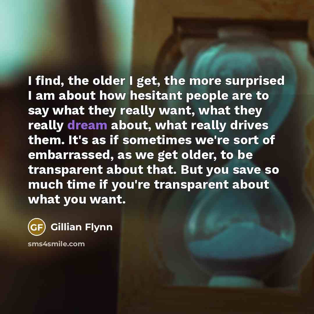 “I find, the older I get, the more surprised I…” quote by Gillian Flynn