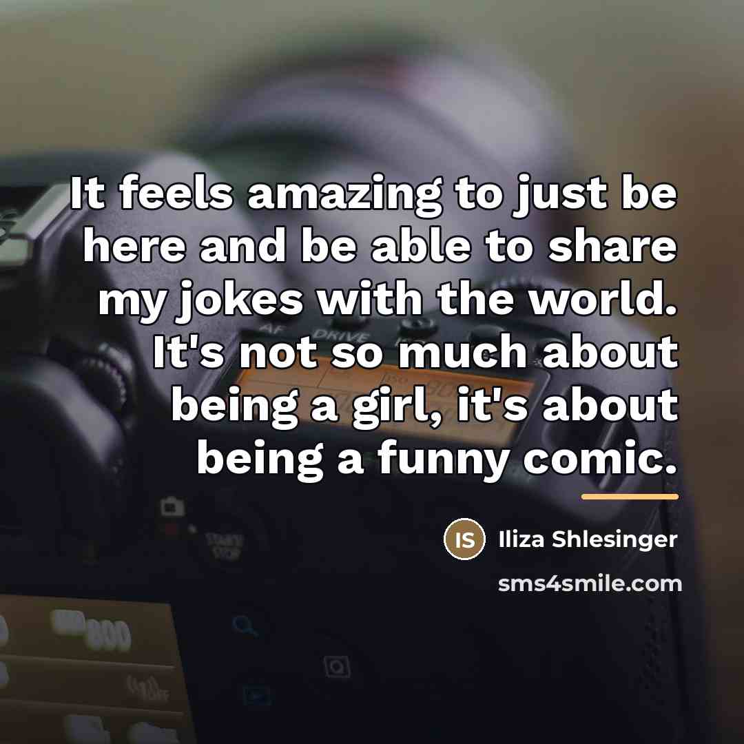 “It feels amazing to just be here and be able…” quote by Iliza Shlesinger