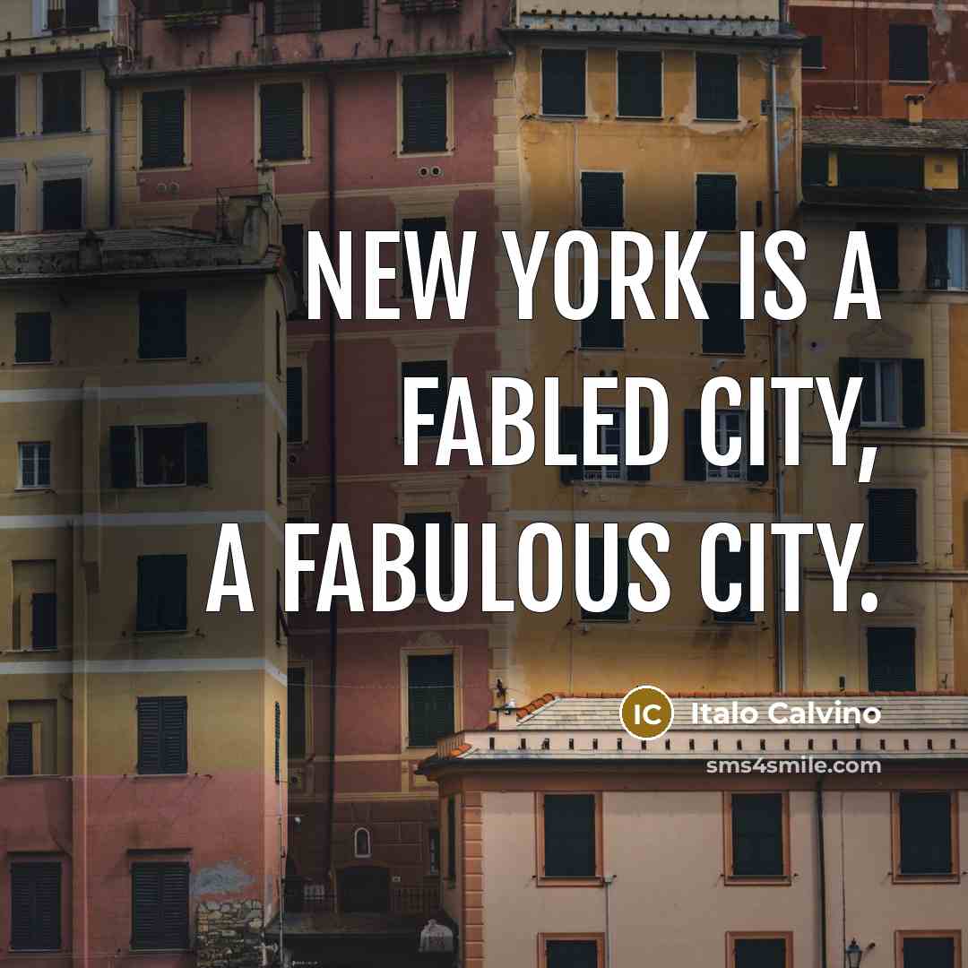 “New York is a fabled city, a fabulous city.…” quote by Italo Calvino