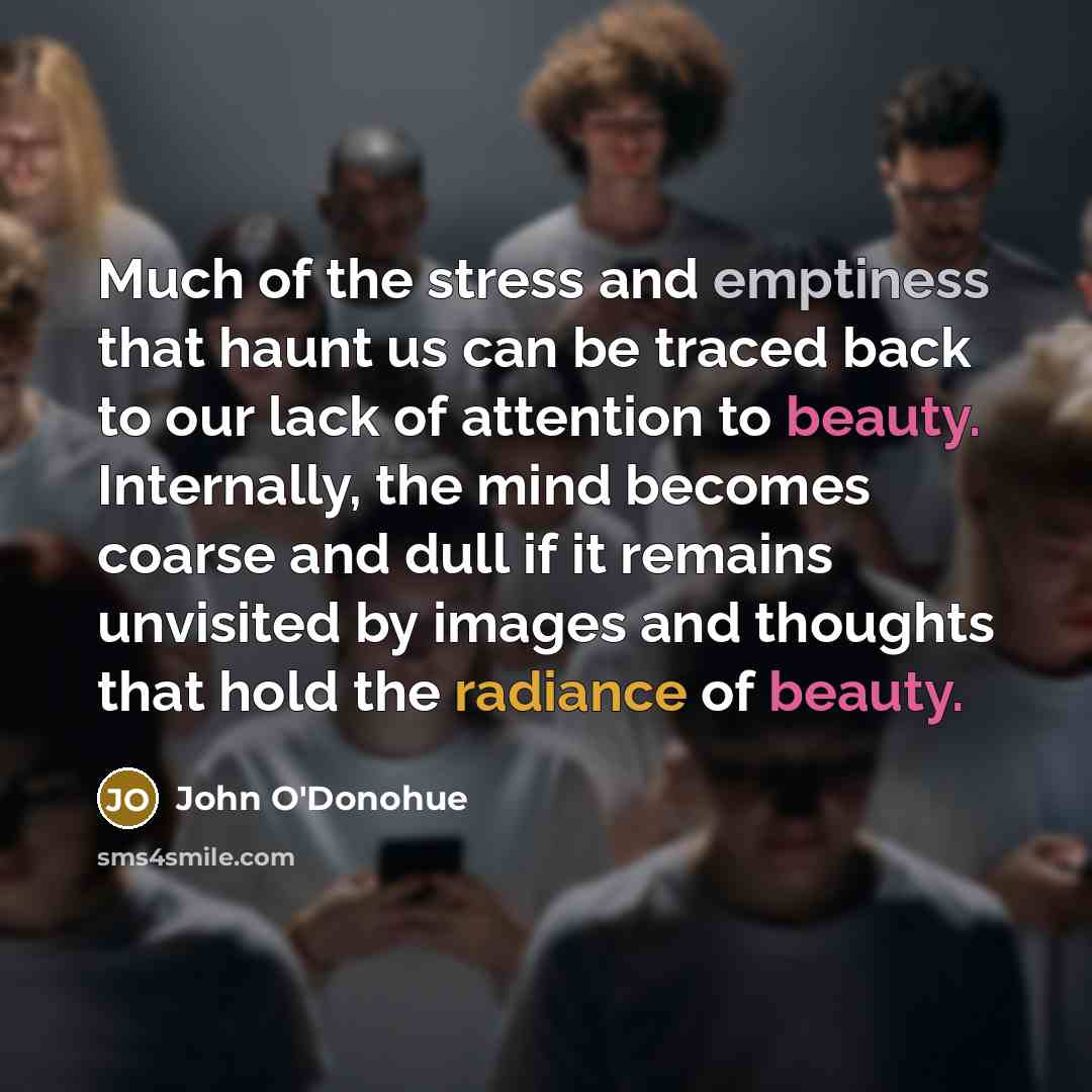 “Much of the stress and emptiness that haunt us can…” quote by John O'Donohue