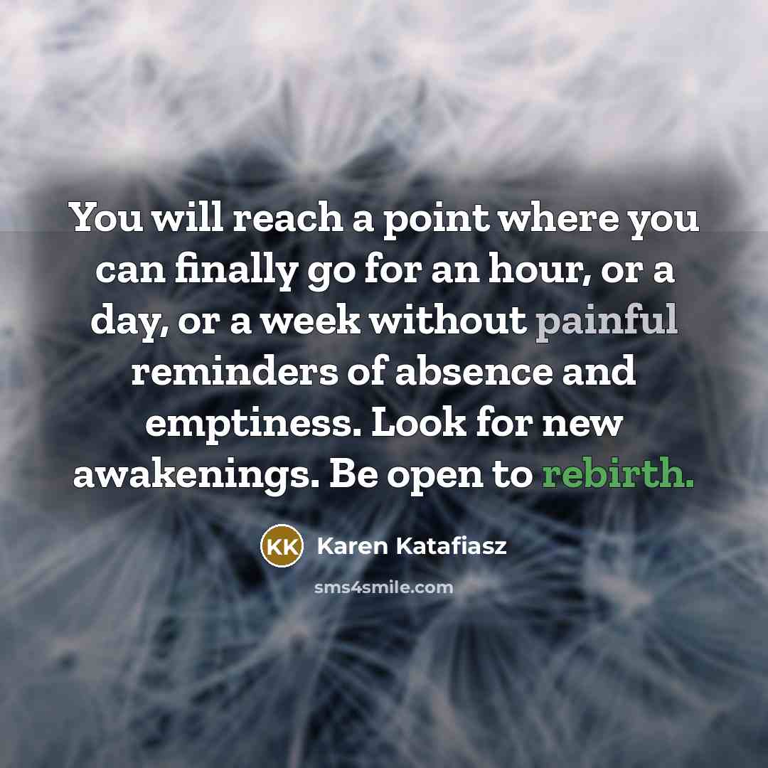 “You will reach a point where you can finally go…” quote by Karen Katafiasz