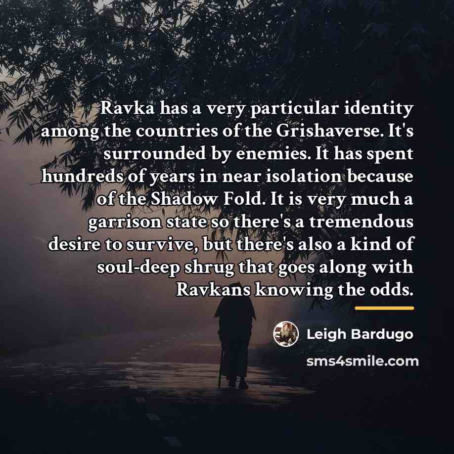 “Ravka has a very particular identity among the countries of…” quote by Leigh Bardugo