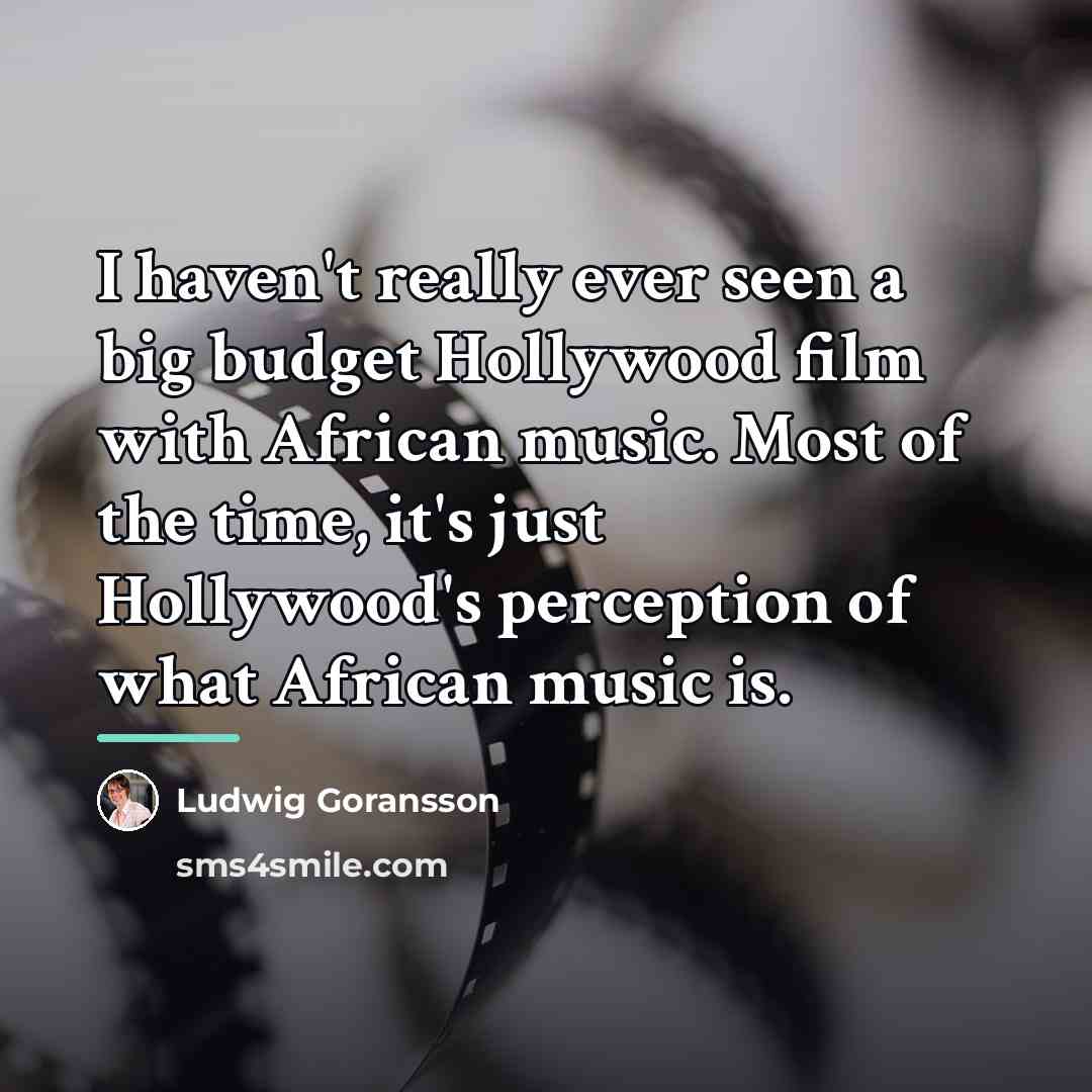 “I haven't really ever seen a big budget Hollywood film…” quote by Ludwig Goransson