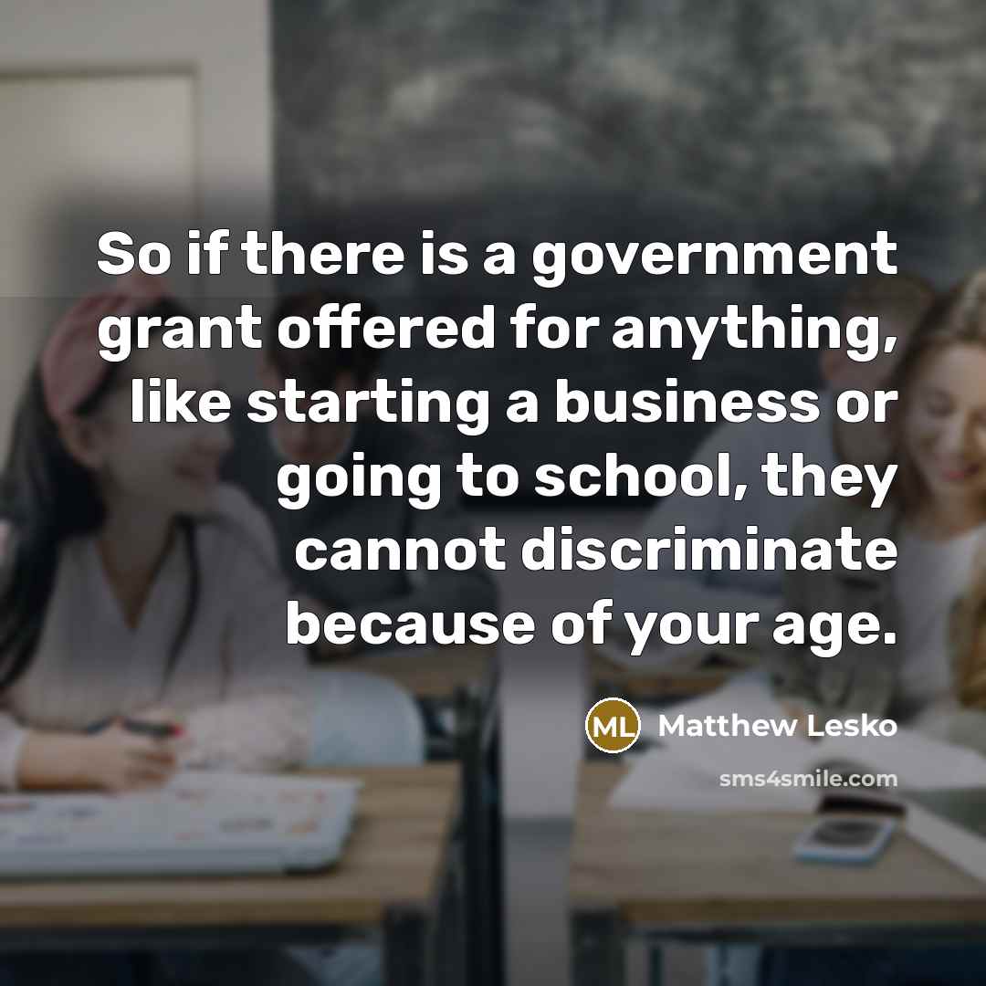 “So if there is a government grant offered for anything,…” quote by Matthew Lesko