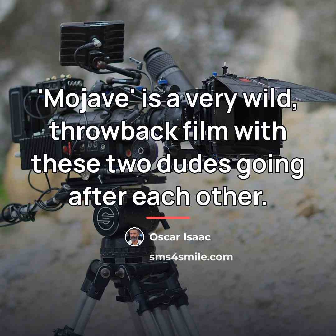 “'Mojave' is a very wild, throwback film with these two…” quote by Oscar Isaac