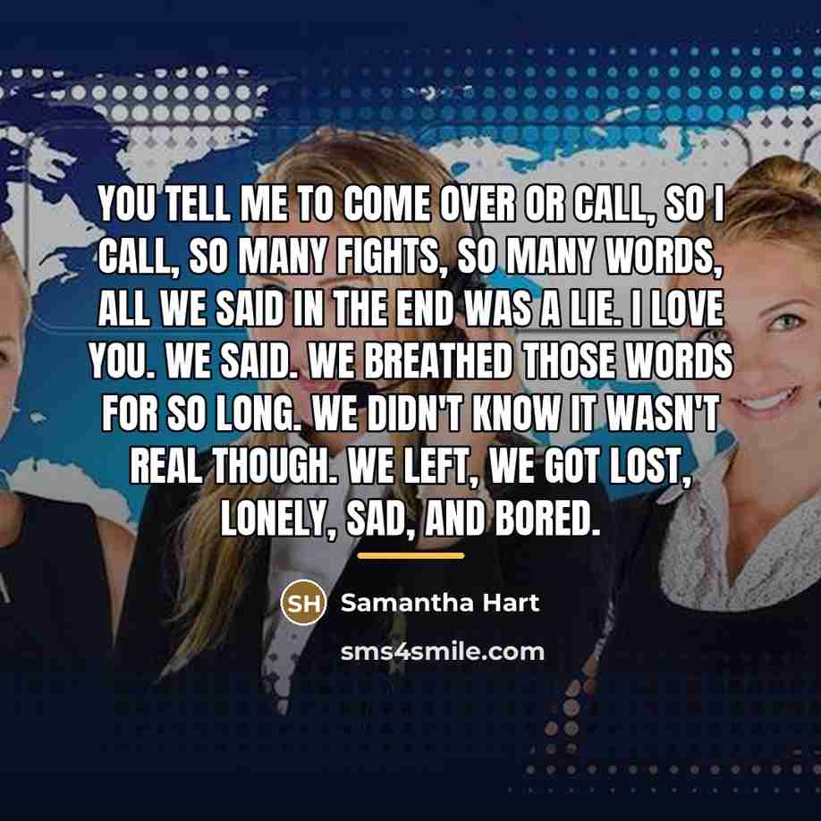 “You tell me to come over or call, So I…” quote by Anonymous