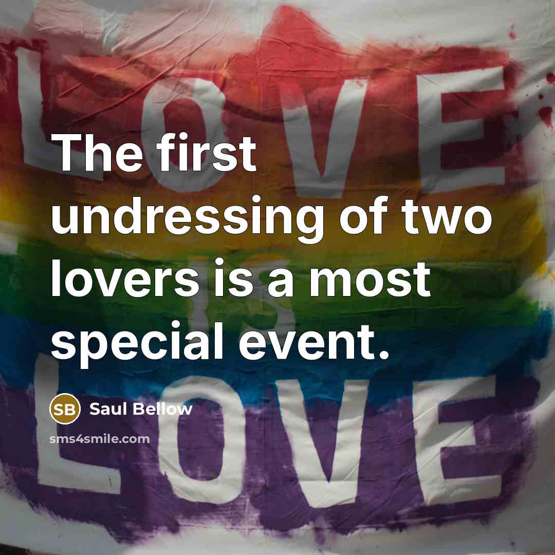 “The first undressing of two lovers is a most special…” quote by Saul Bellow