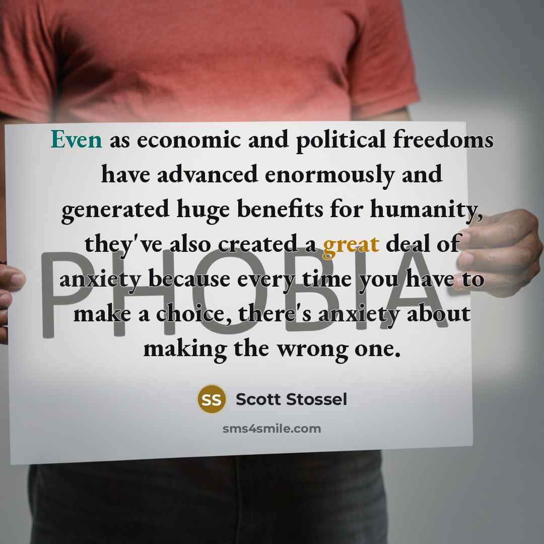 “Even as economic and political freedoms have advanced enormously and…” quote by Scott Stossel