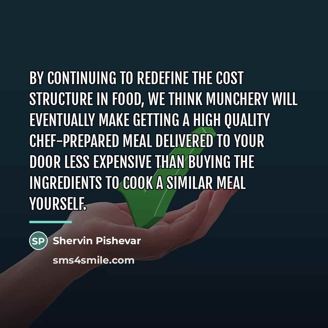 “By continuing to redefine the cost structure in food, we…” quote by Shervin Pishevar