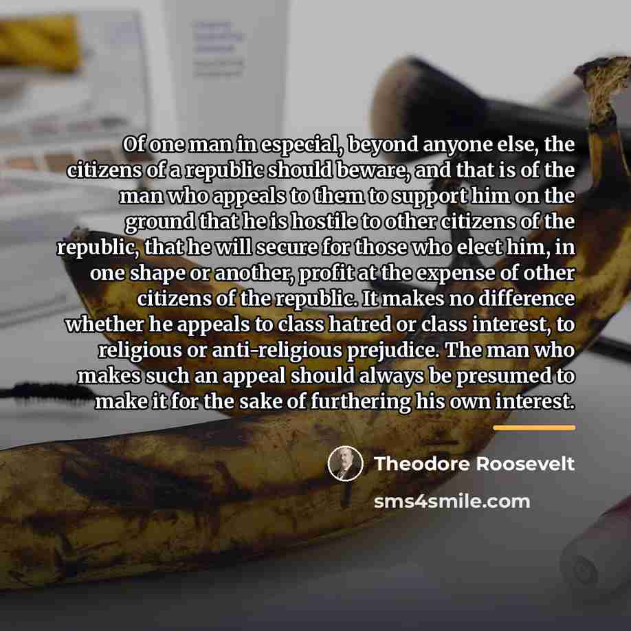 “Of one man in especial, beyond anyone else, the citizens…” quote by Theodore Roosevelt