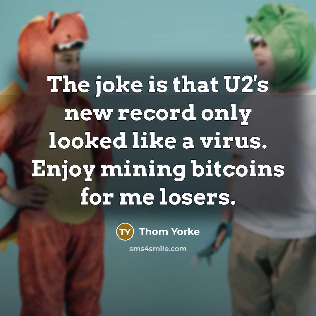 “The joke is that U2's new record only looked like…” quote by Thom Yorke