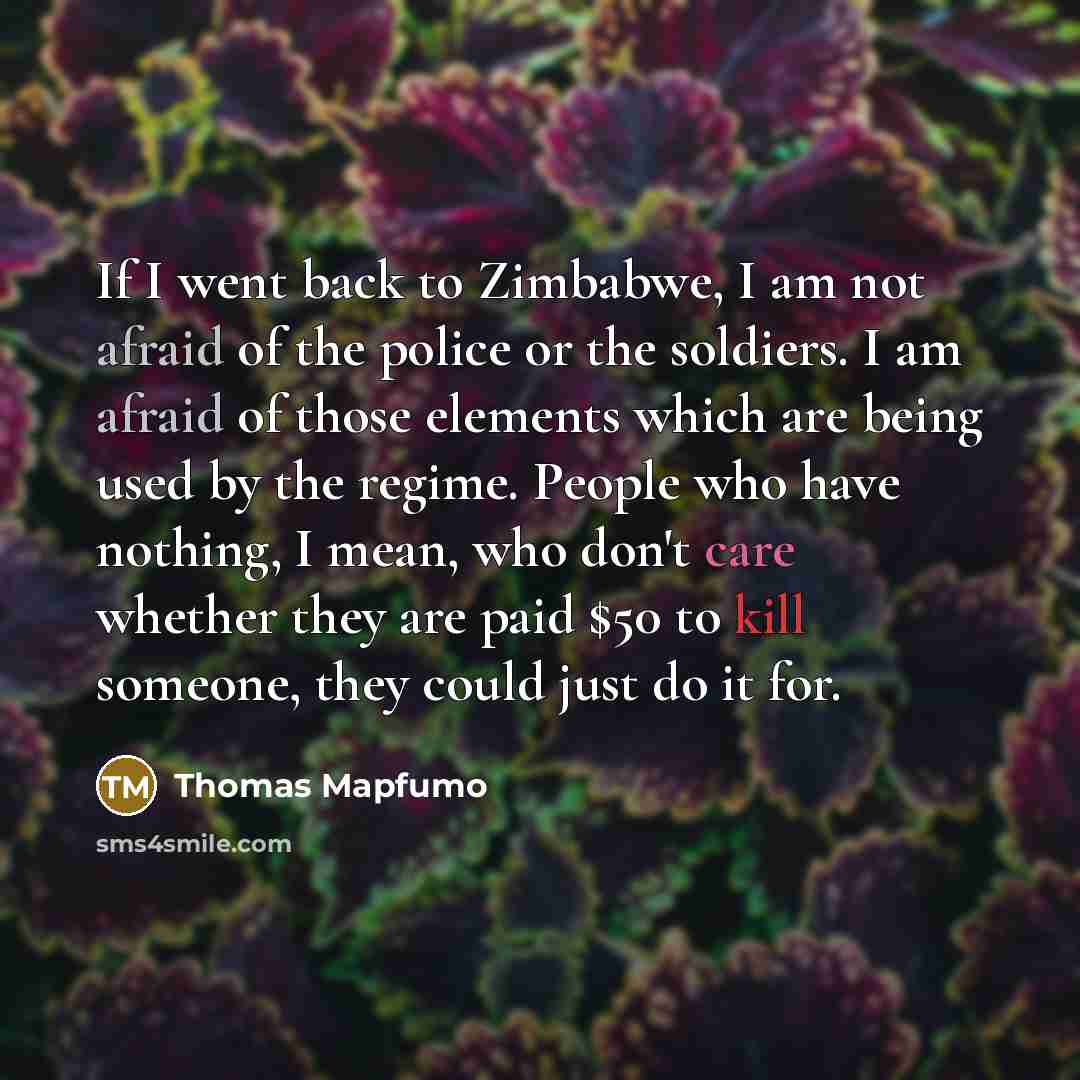 “If I went back to Zimbabwe, I am not afraid…” quote by Thomas Mapfumo