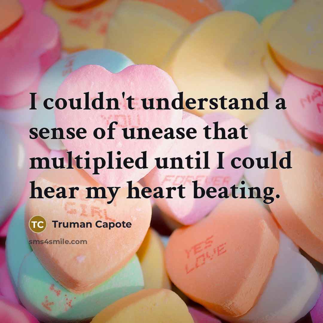 “I couldn't understand a sense of unease that multiplied until…” quote by Truman Capote