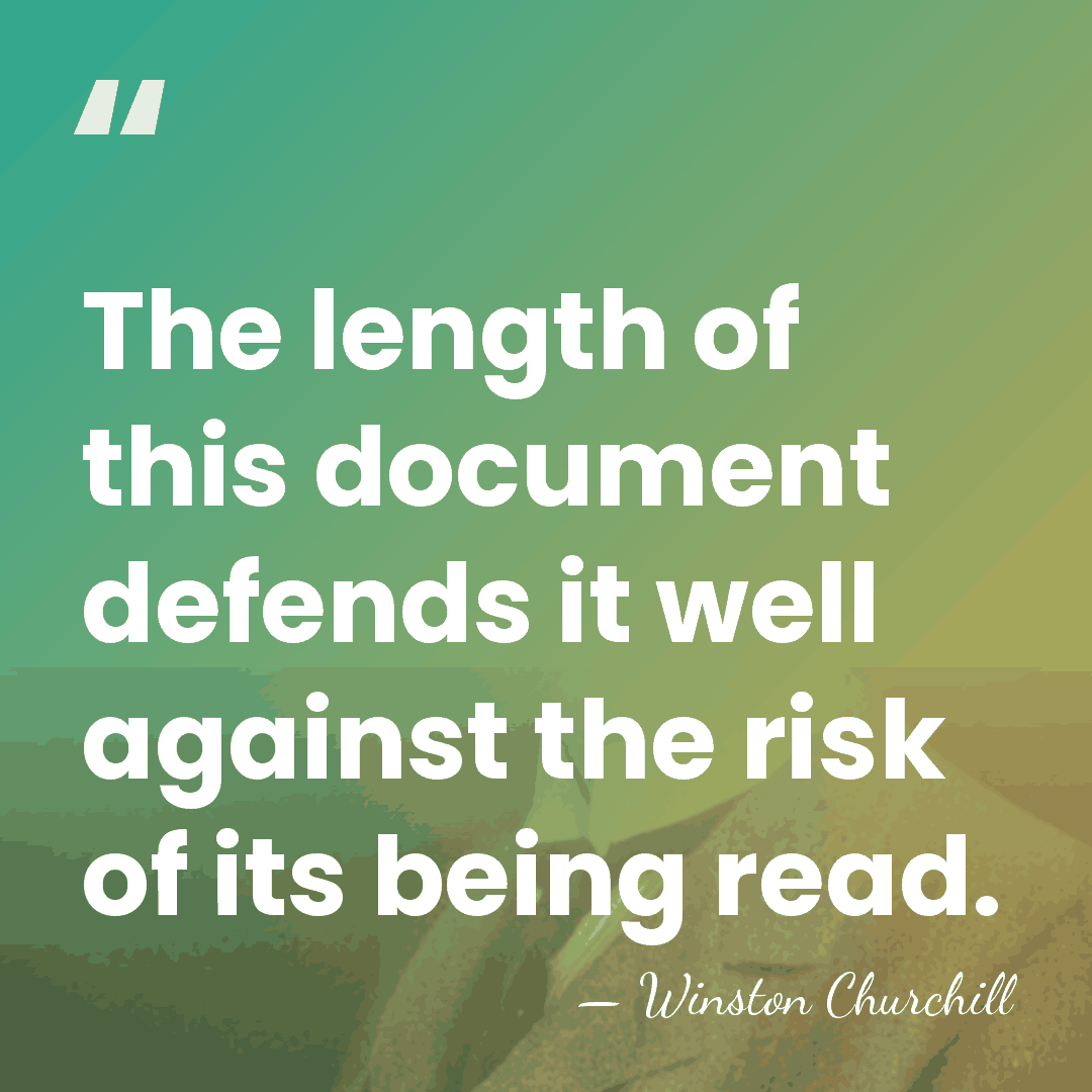The length of this document defends it well against the risk of&hellip; - Winston Churchill