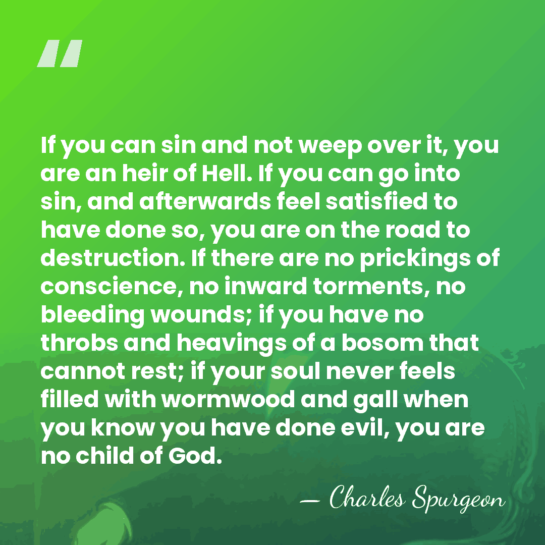 If you can sin and not weep over it, you are an&hellip; - Charles Spurgeon
