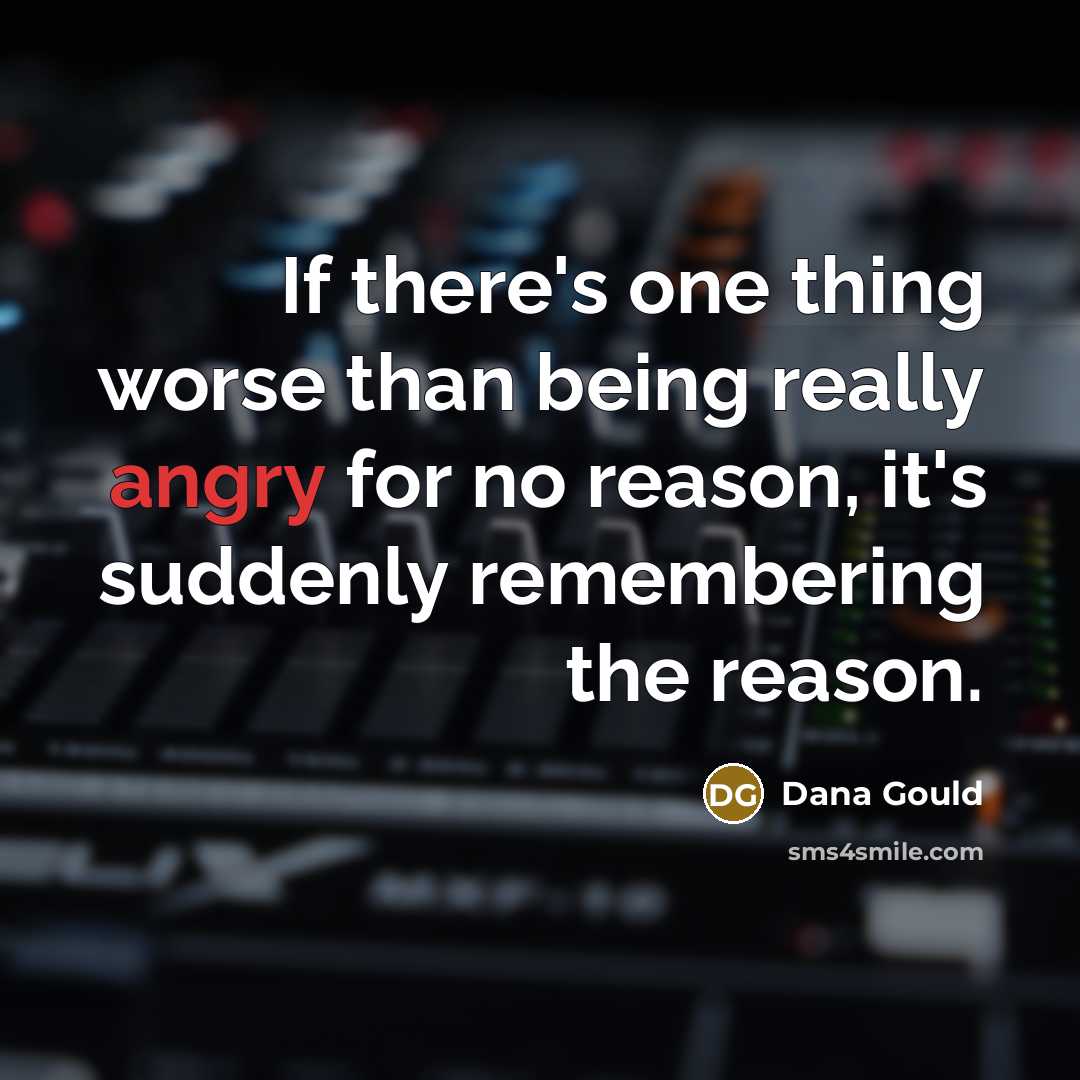 “If there's one thing worse than being really angry for…” quote by Dana Gould