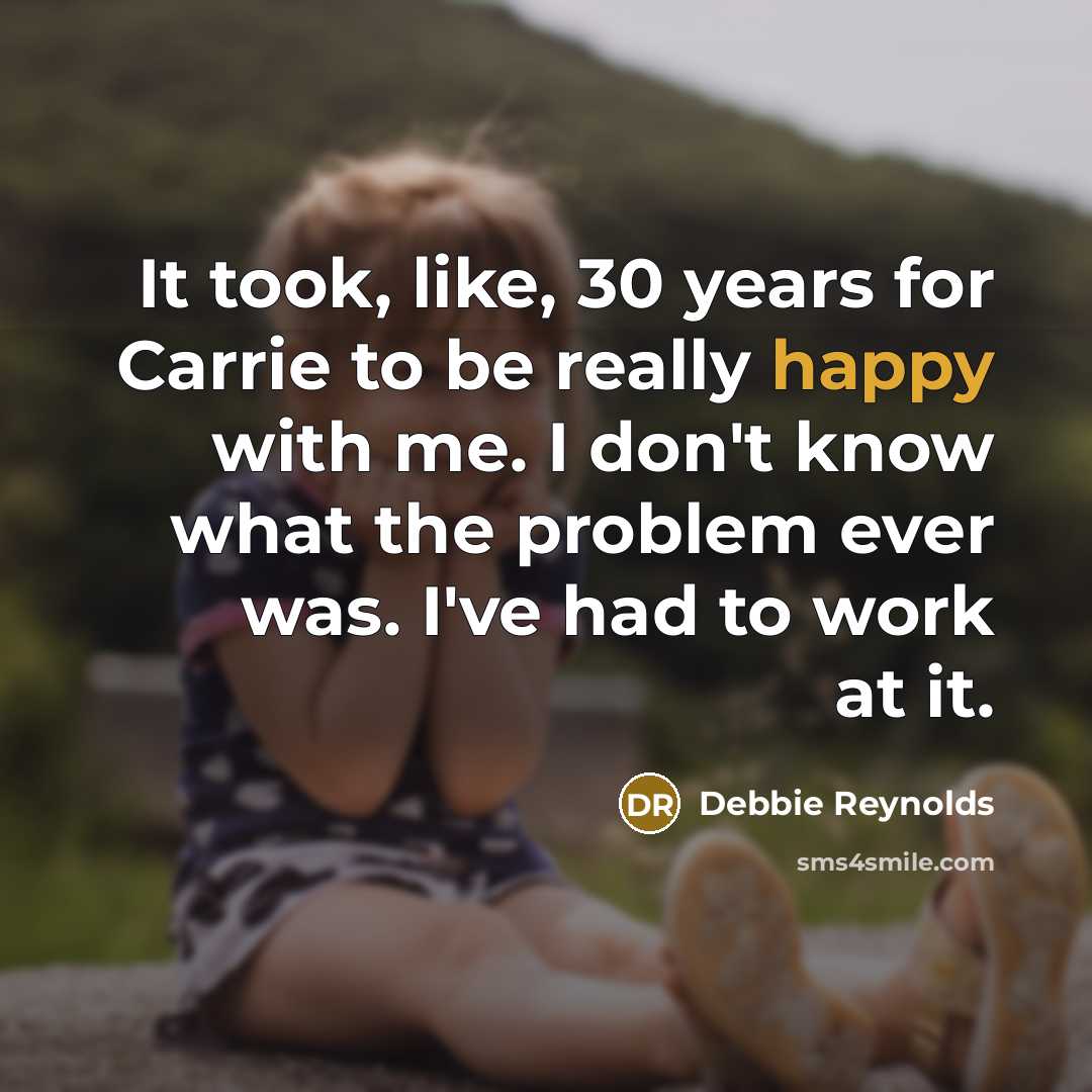 “It took, like, 30 years for Carrie to be really…” quote by Debbie Reynolds