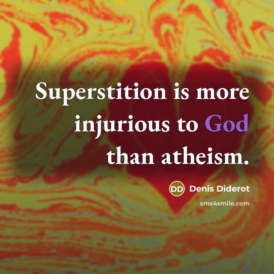 “Superstition is more injurious to God than atheism.…” quote by Denis Diderot