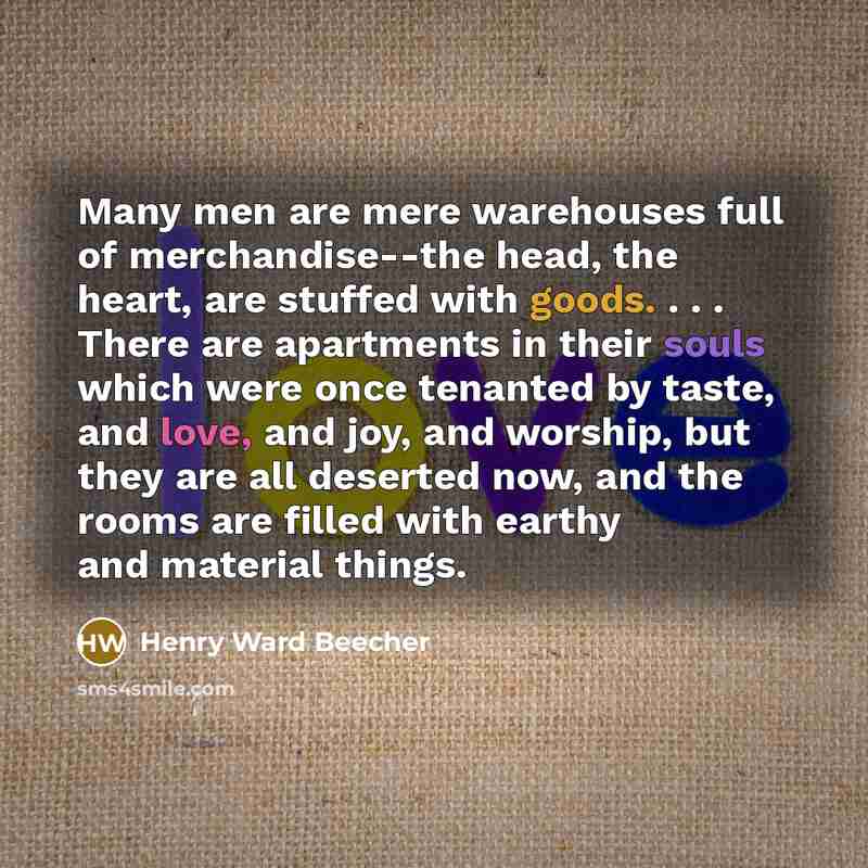 “Many men are mere warehouses full of merchandise--the head, the…” quote by Henry Ward Beecher