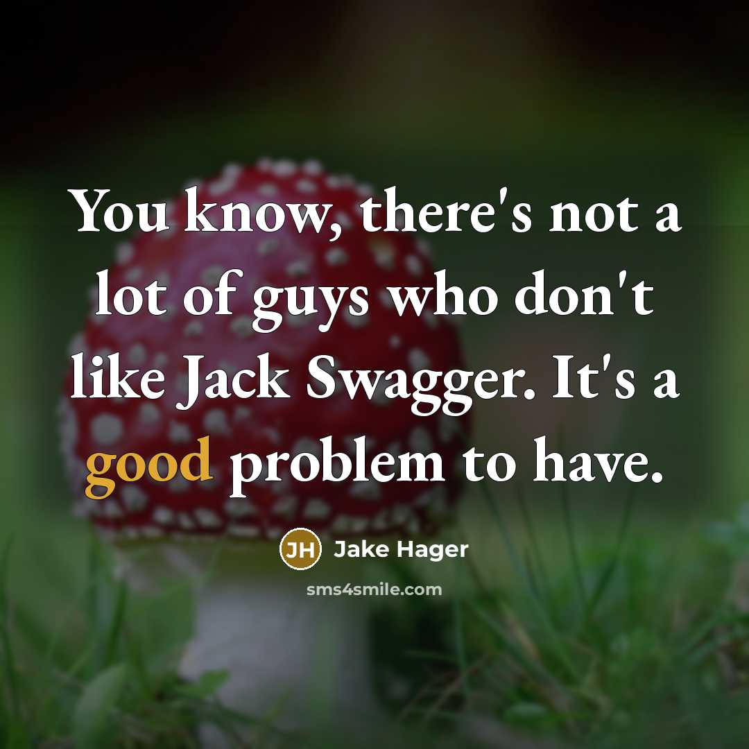 “You know, there's not a lot of guys who don't…” quote by Jake Hager