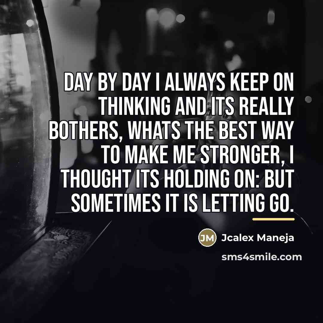 “Day by day I always keep on thinking and its…” quote by Jcalex Maneja