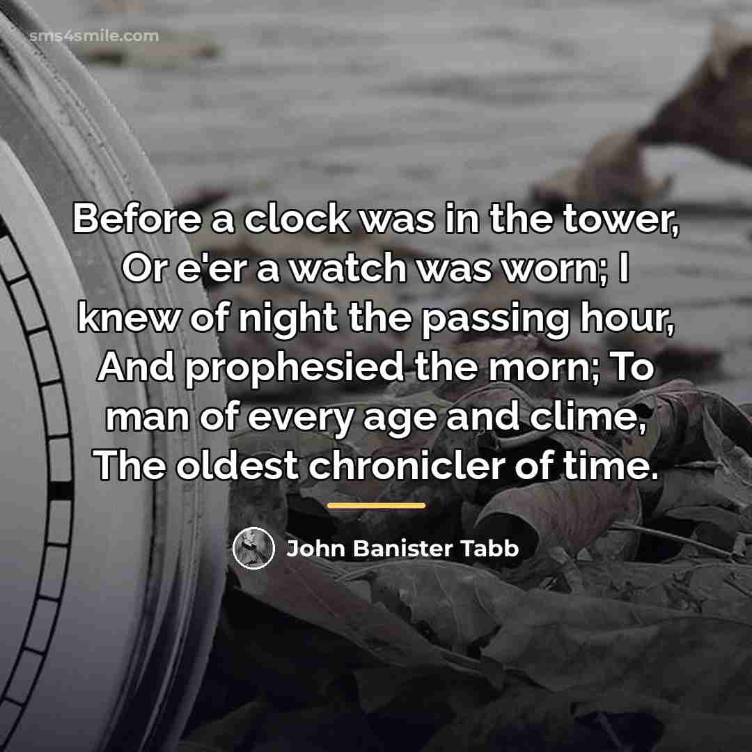 “Before a clock was in the tower, Or e'er a…” quote by Anonymous