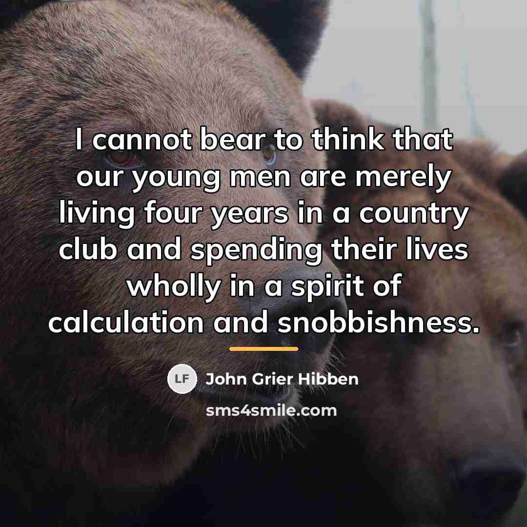 “I cannot bear to think that our young men are…” quote by John Grier Hibben
