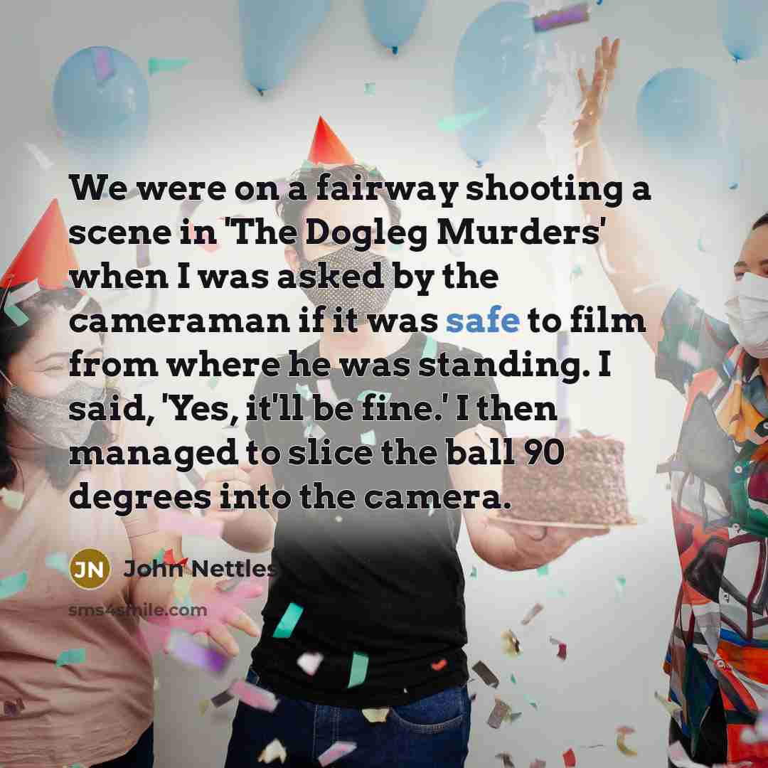 “We were on a fairway shooting a scene in 'The…” quote by John Nettles