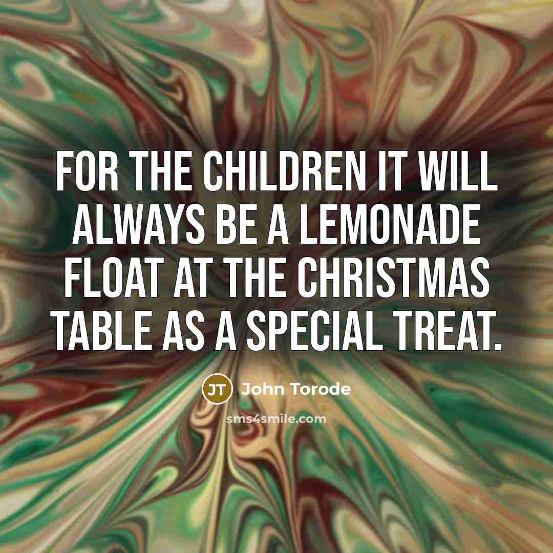 “For the children it will always be a lemonade float…” quote by John Torode