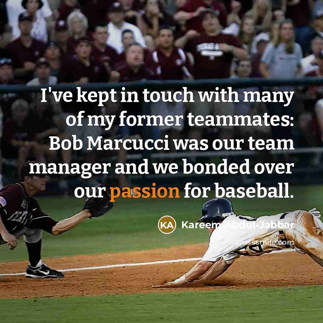 “I've kept in touch with many of my former teammates:…” quote by Kareem Abdul-Jabbar