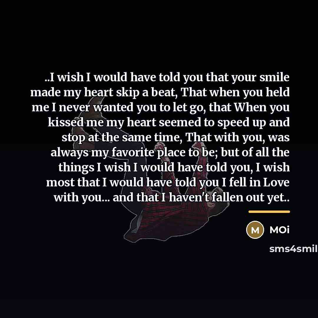 “..I wish I would have told you that your smile…” quote by Moi