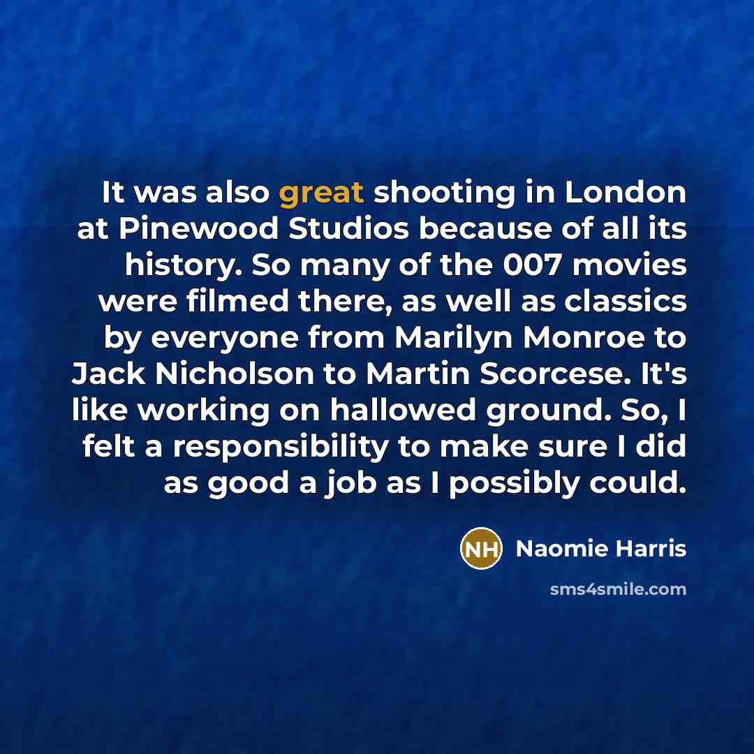“It was also great shooting in London at Pinewood Studios…” quote by Naomie Harris