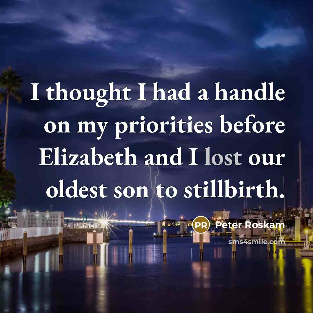 “I thought I had a handle on my priorities before…” quote by Peter Roskam
