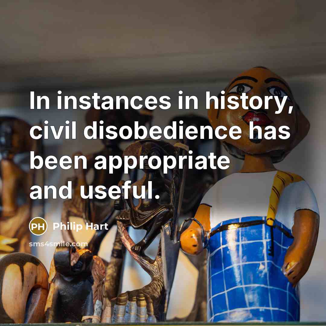 “In instances in history, civil disobedience has been appropriate and…” quote by Philip Hart