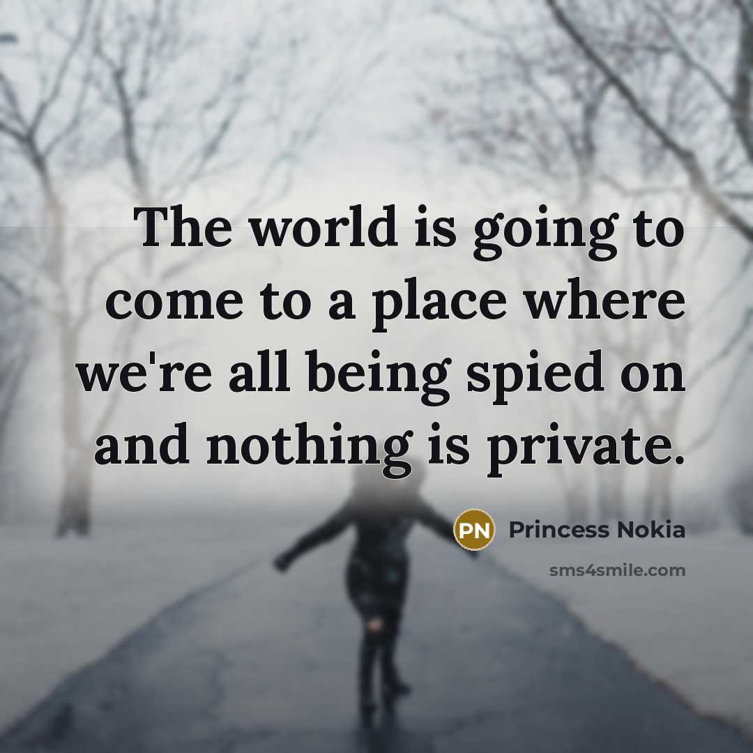 “The world is going to come to a place where…” quote by Princess Nokia