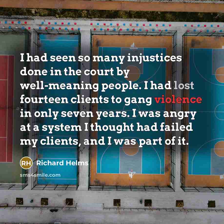 “I had seen so many injustices done in the court…” quote by Richard Helms