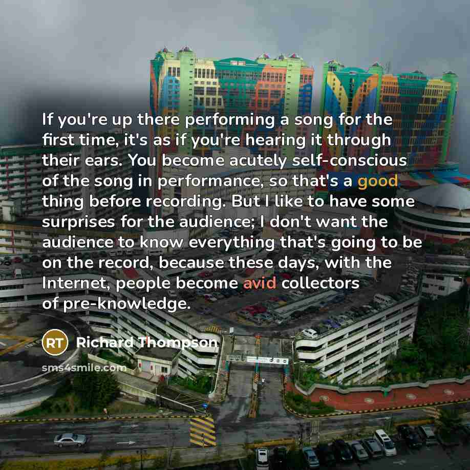 “If you're up there performing a song for the first…” quote by Richard Thompson