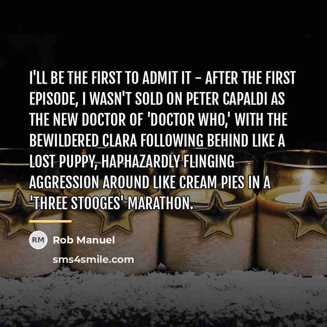“I'll be the first to admit it - after the…” quote by Rob Manuel