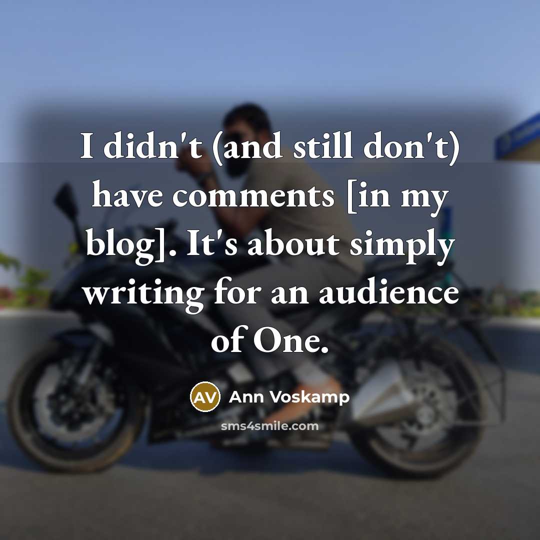 “I didn't (and still don't) have comments [in my blog].…” quote by Ann Voskamp