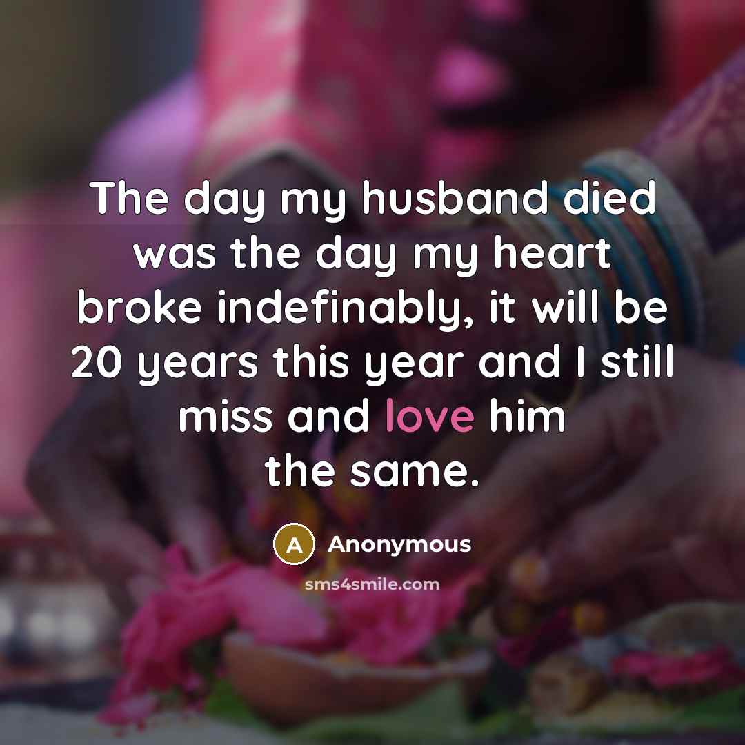“The day my husband died was the day my heart…” quote by Anonymous