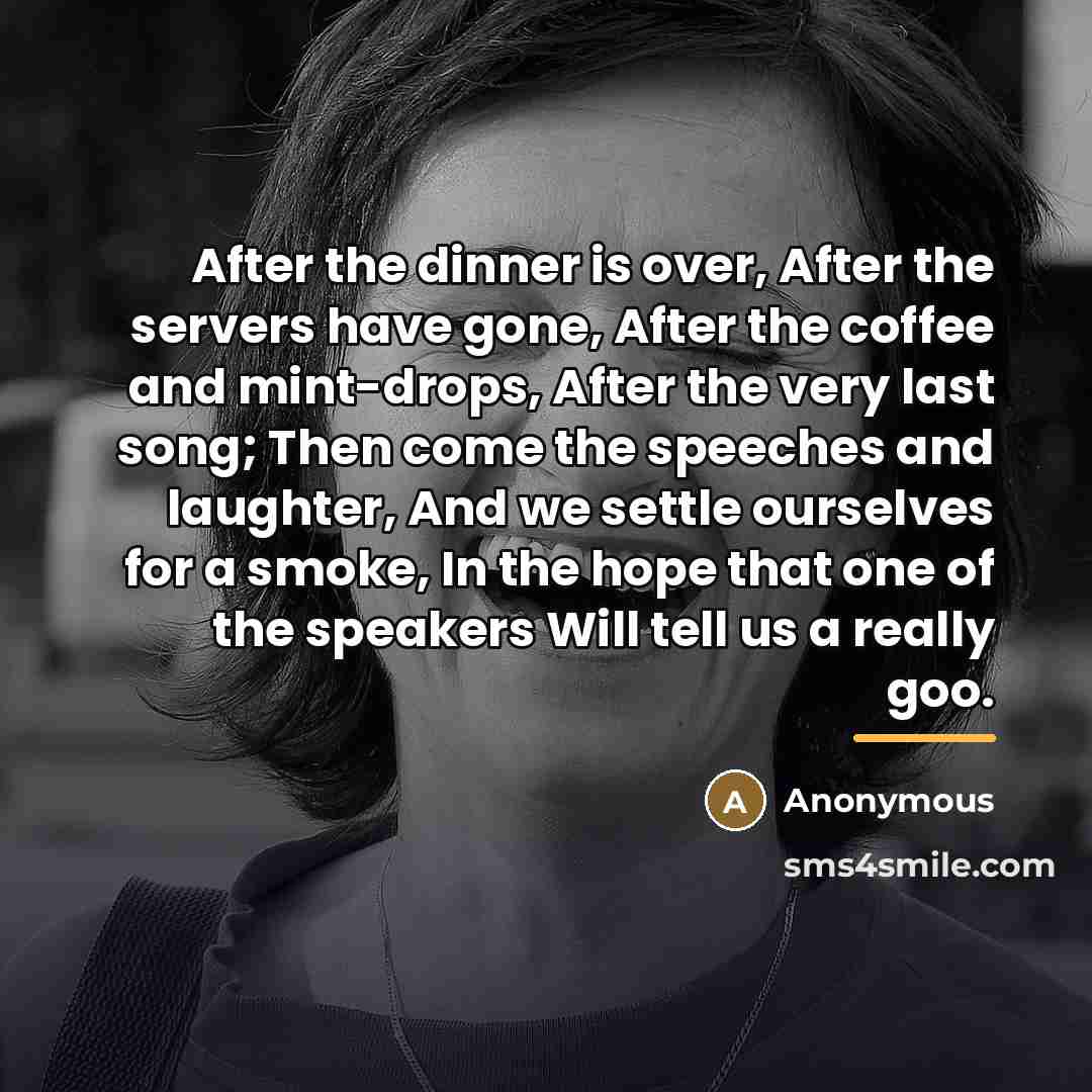“After the dinner is over, After the servers have gone,…” quote by Anonymous
