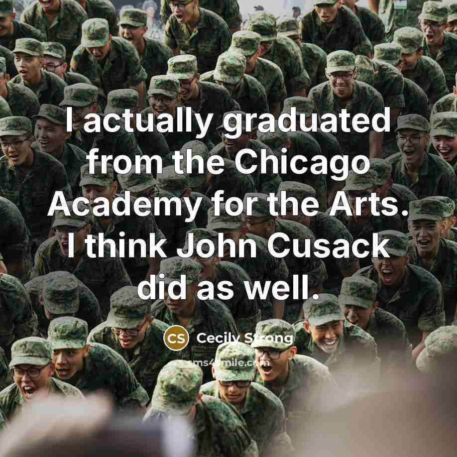 “I actually graduated from the Chicago Academy for the Arts.…” quote by Cecily Strong