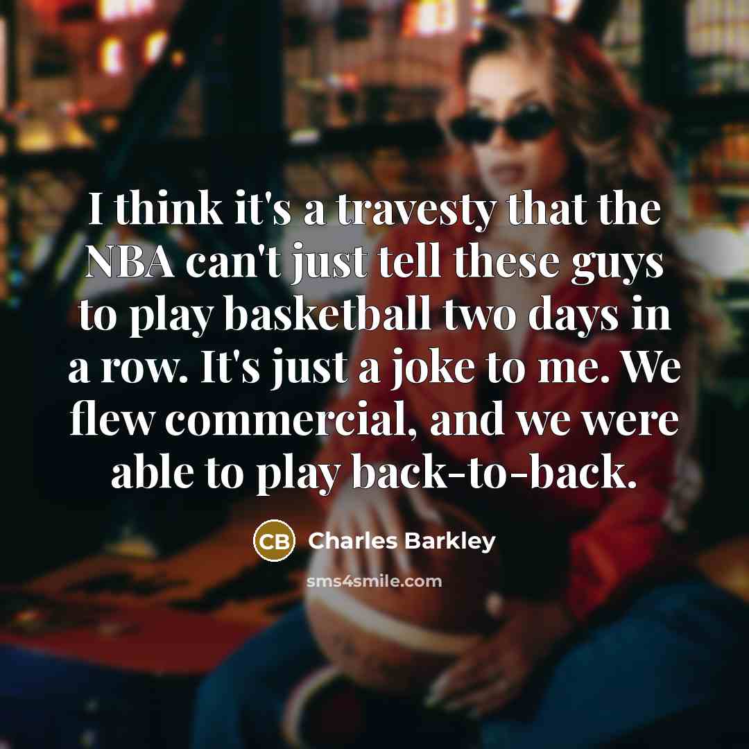 “I think it's a travesty that the NBA can't just…” quote by Charles Barkley