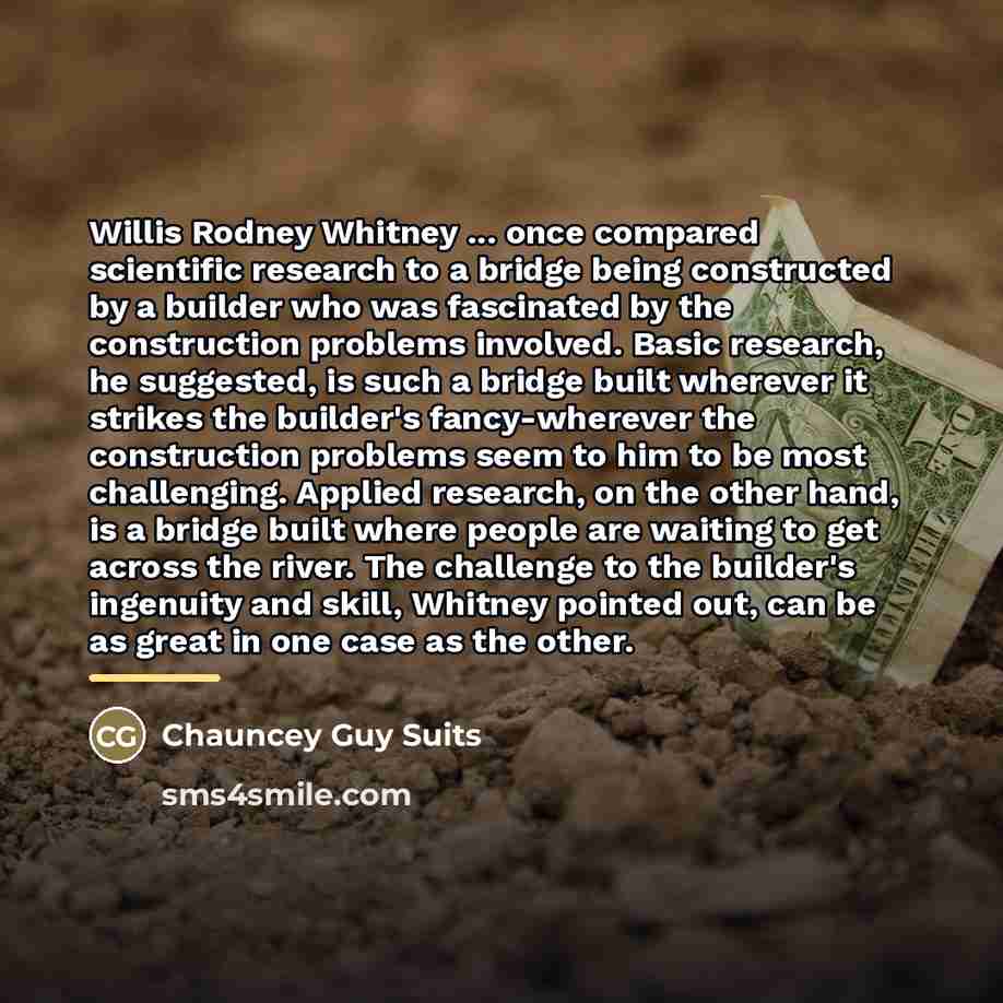 “Willis Rodney Whitney ... once compared scientific research to a…” quote by Chauncey Guy Suits