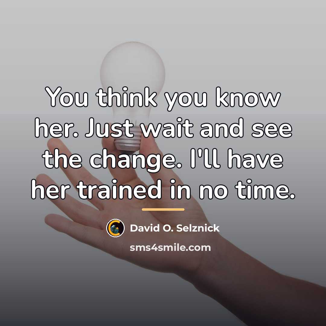 “You think you know her. Just wait and see the…” quote by David O. Selznick