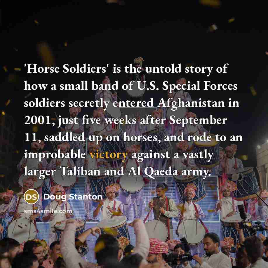 “'Horse Soldiers' is the untold story of how a small…” quote by Doug Stanton