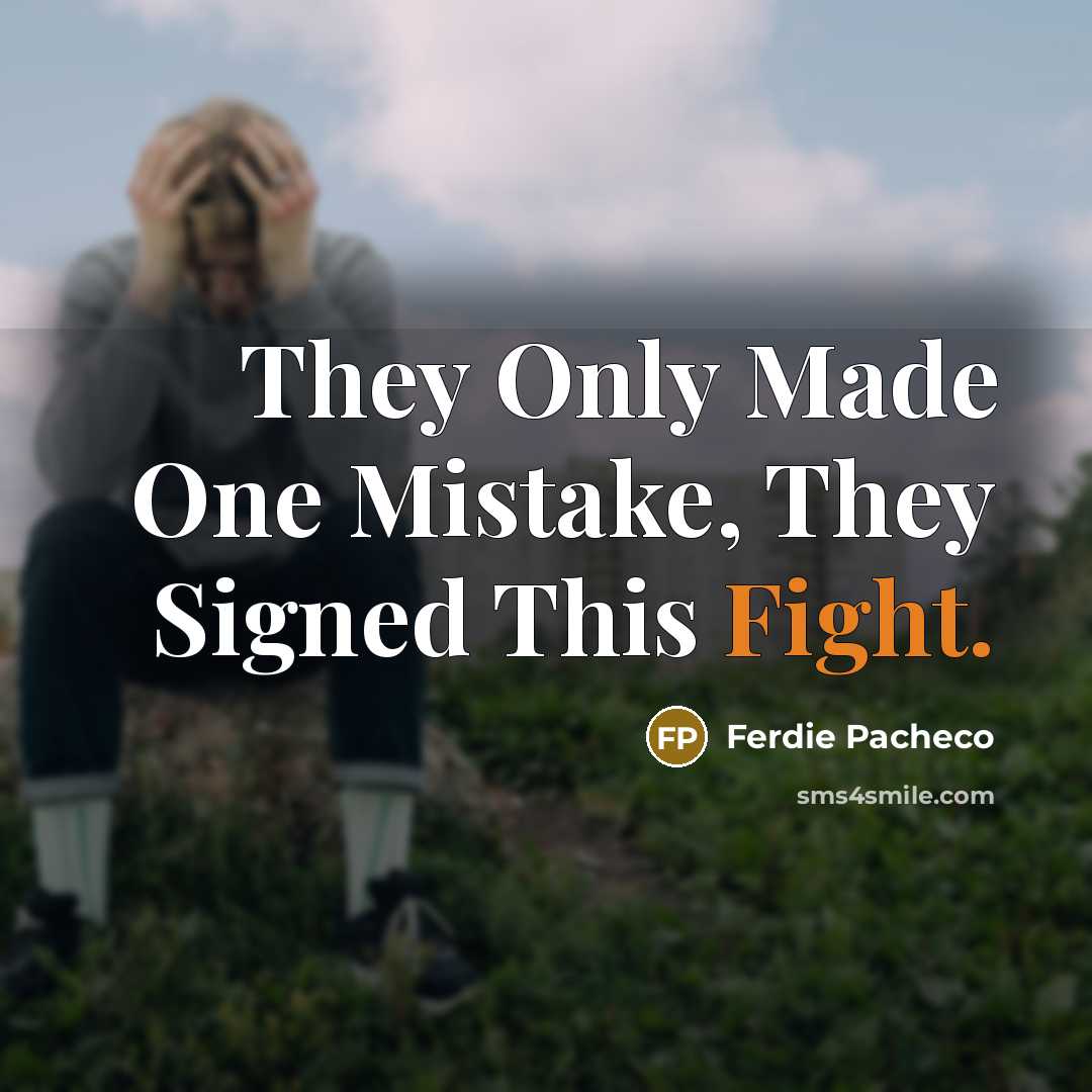 “They Only Made One Mistake, They Signed This Fight.…” quote by Ferdie Pacheco