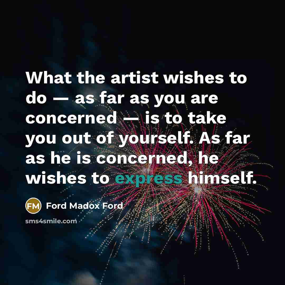 “What the artist wishes to do — as far as…” quote by Ford Madox Ford