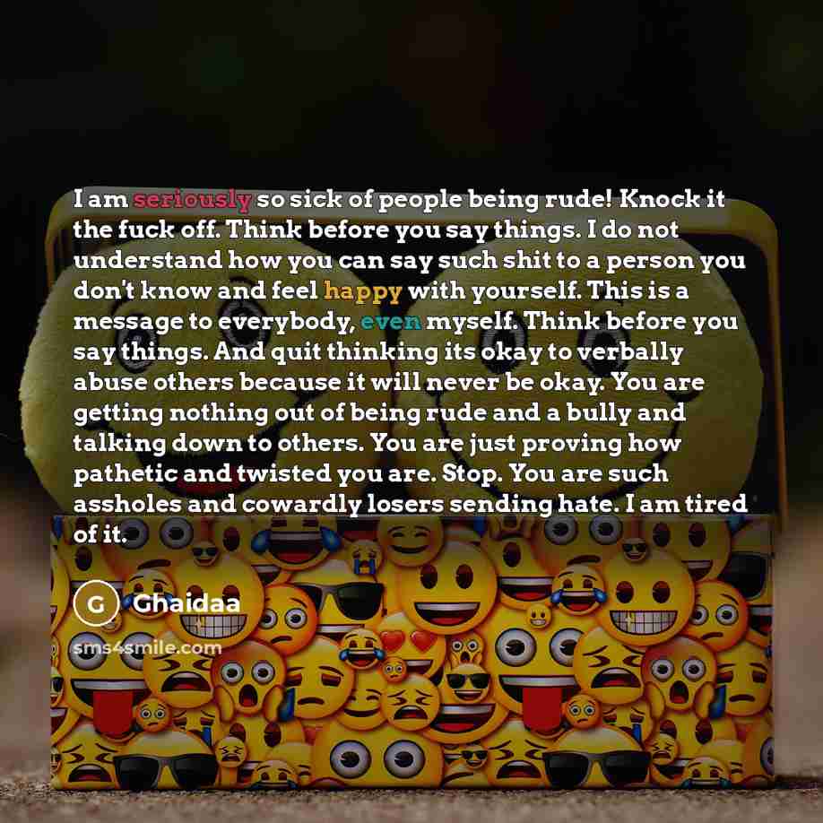 “I am seriously so sick of people being rude! Knock…” quote by Ghaidaa