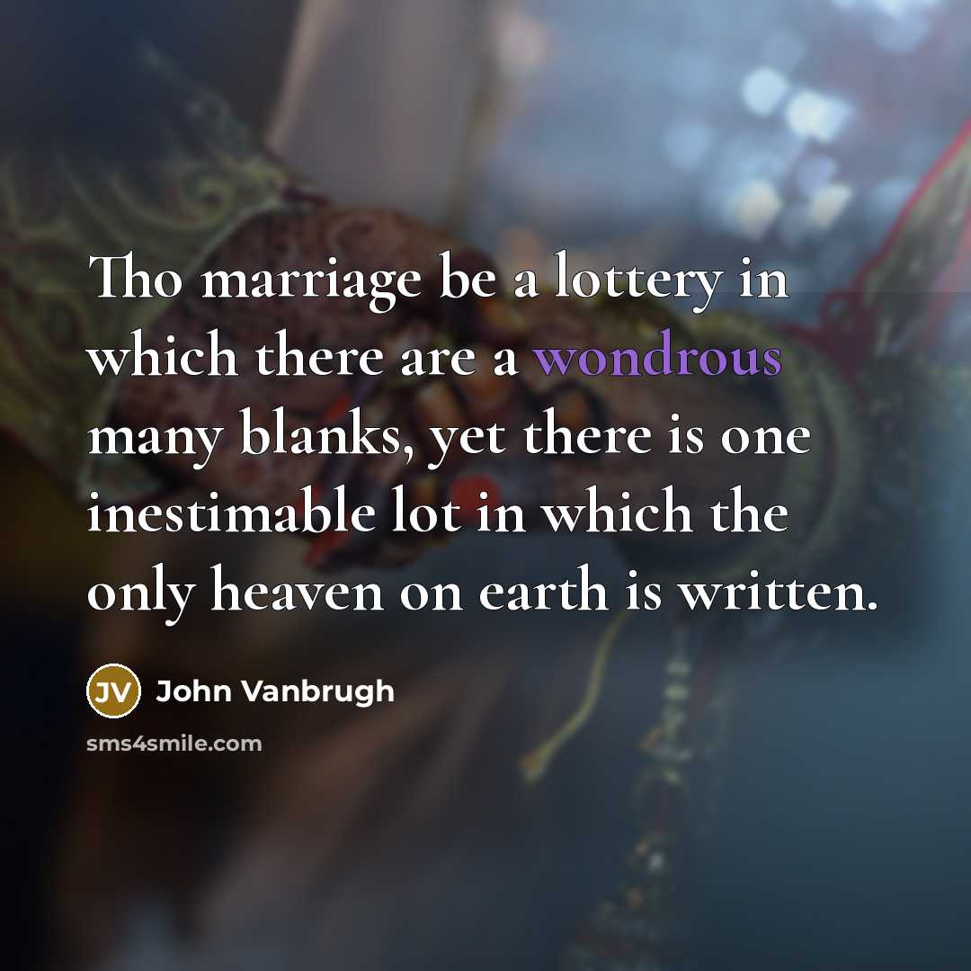 “Tho marriage be a lottery in which there are a…” quote by John Vanbrugh